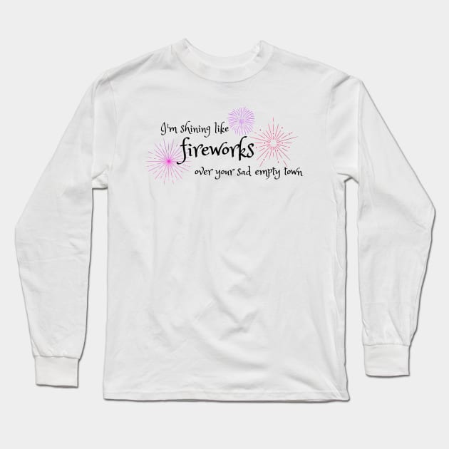 Shining Like Fireworks Over Your Sad Empty Town Taylor Swift Long Sleeve T-Shirt by Mint-Rose